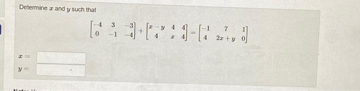 Solved Determine x and y such that | Chegg.com