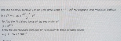 Solved Use the binomial formula for the first three terms of | Chegg.com