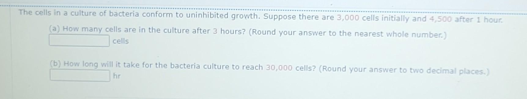 Solved The cells in a culture of bacteria conform to | Chegg.com