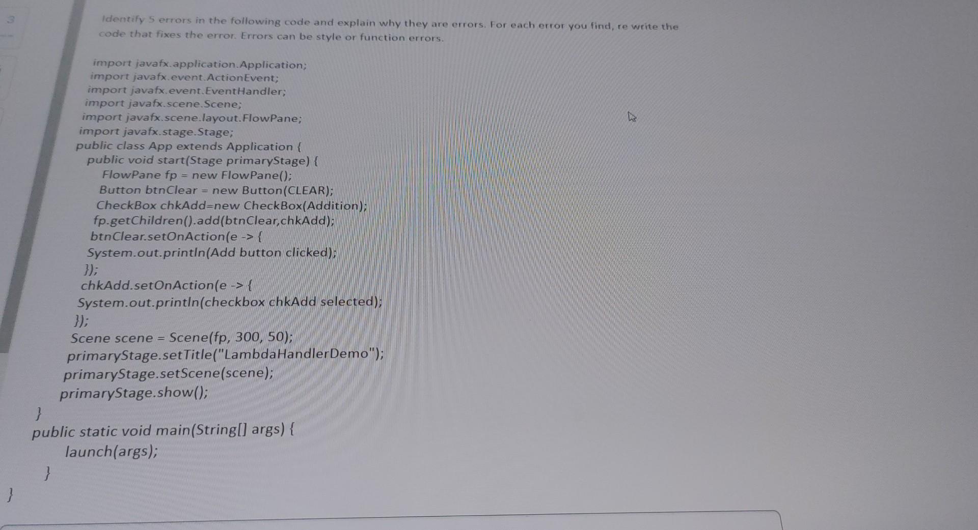 Solved Identify 5 errors in the following code and explain | Chegg.com