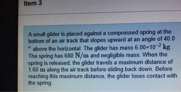 Solved Item 3 A Small Glider Is Placed Against A Compressed 0824