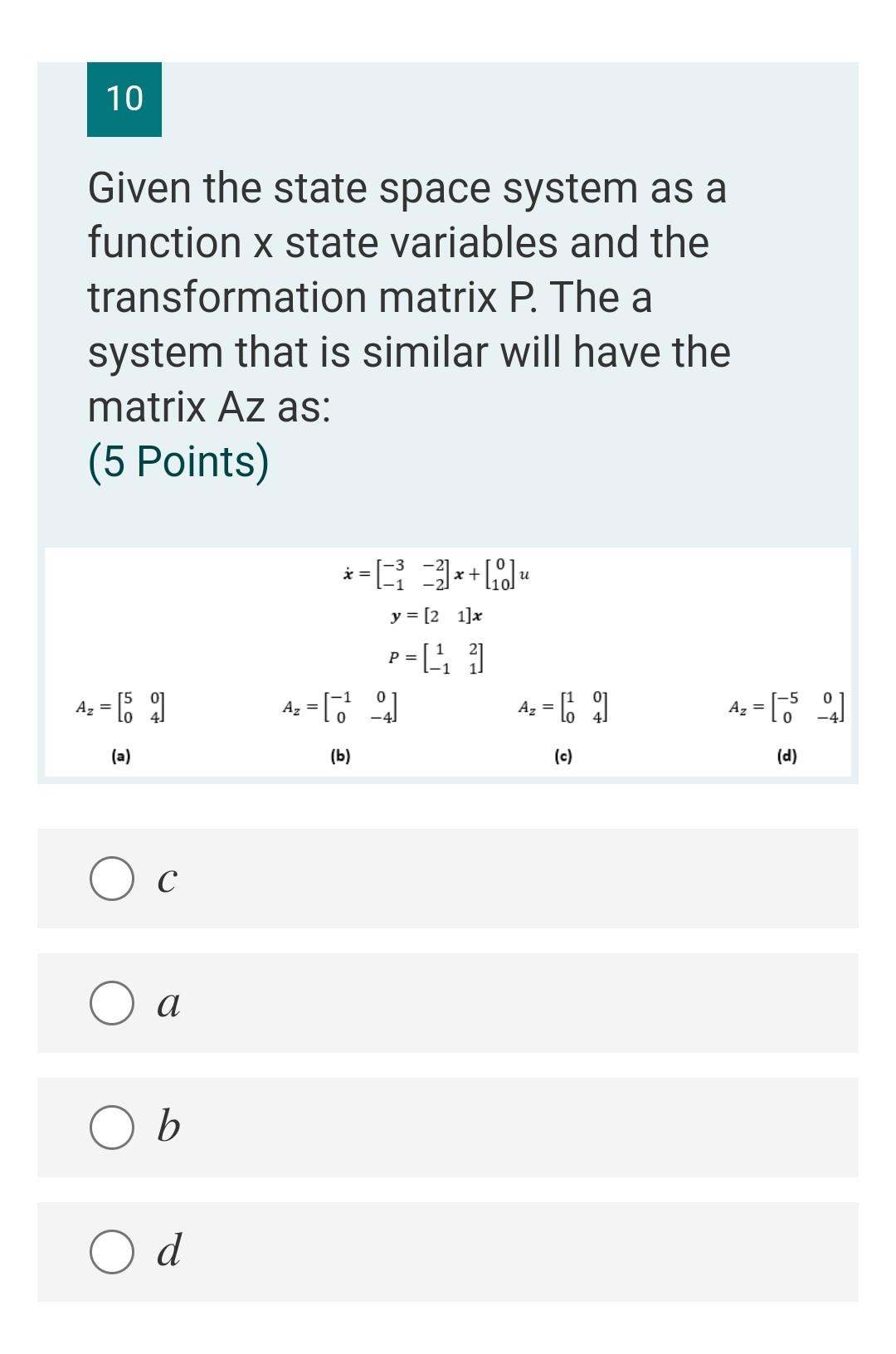 Solved 10 Given the state space system as a function x state | Chegg.com
