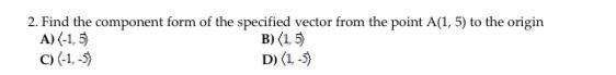 Solved 2. Find the component form of the specified vector | Chegg.com