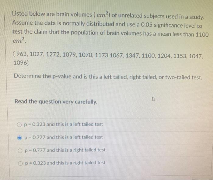 Solved Listed below are brain volumes (cm2) of unrelated