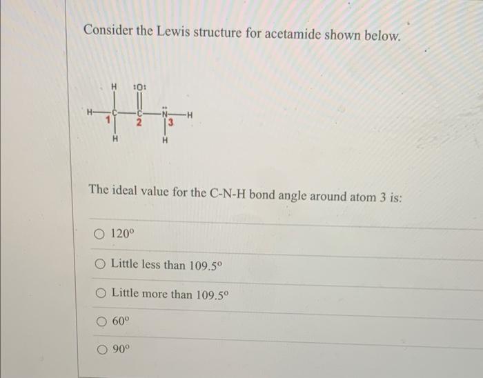 Solved Consider the Lewis structure for acetamide shown