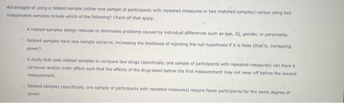 Solved Advantages Of Using A Related Sample (either One | Chegg.com