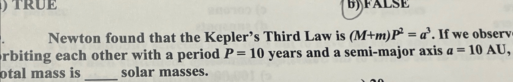 Solved Newton found that the Kepler's Third Law is | Chegg.com