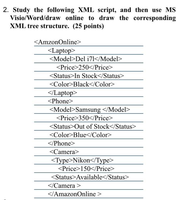 Solved 2. Study the following XML script, and then use MS | Chegg.com