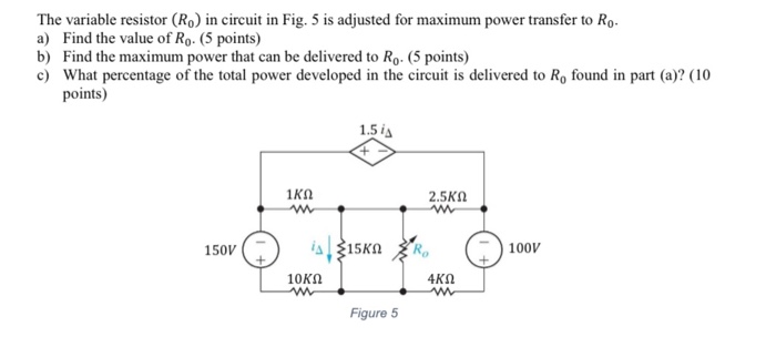 Solved The variable resistor (Ro) in circuit in Fig. 5 is | Chegg.com