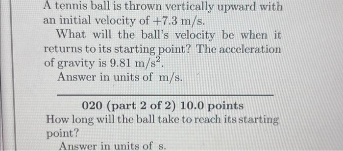 Solved A tennis ball is thrown vertically upward with an | Chegg.com