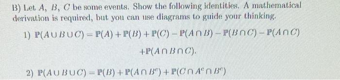 Solved B) Let, A,B,C Be Some Events. Show The Following | Chegg.com