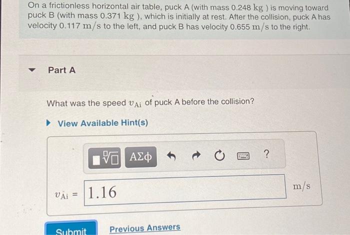 Solved On A Frictionless Horizontal Air Table, Puck A (with | Chegg.com