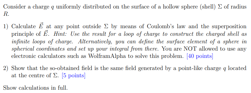 Solved Consider a charge q ﻿uniformly distributed on the | Chegg.com