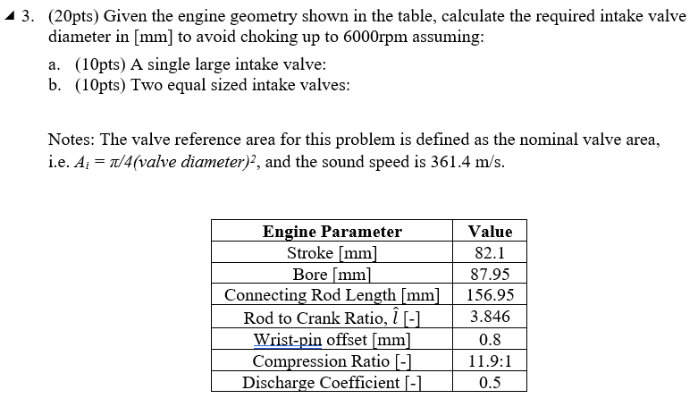 Solved by an EXPERT 3. (20pts) ﻿Given the engine geometry shown in ﻿the ...