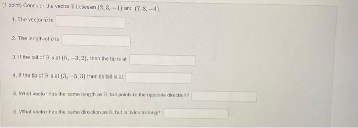 Solved 1 point) Consider the vector vˉ between (0.7,−1.5) | Chegg.com