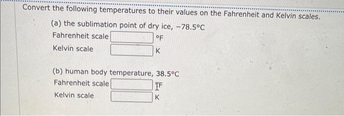 Solved onvert the following temperatures to their values on
