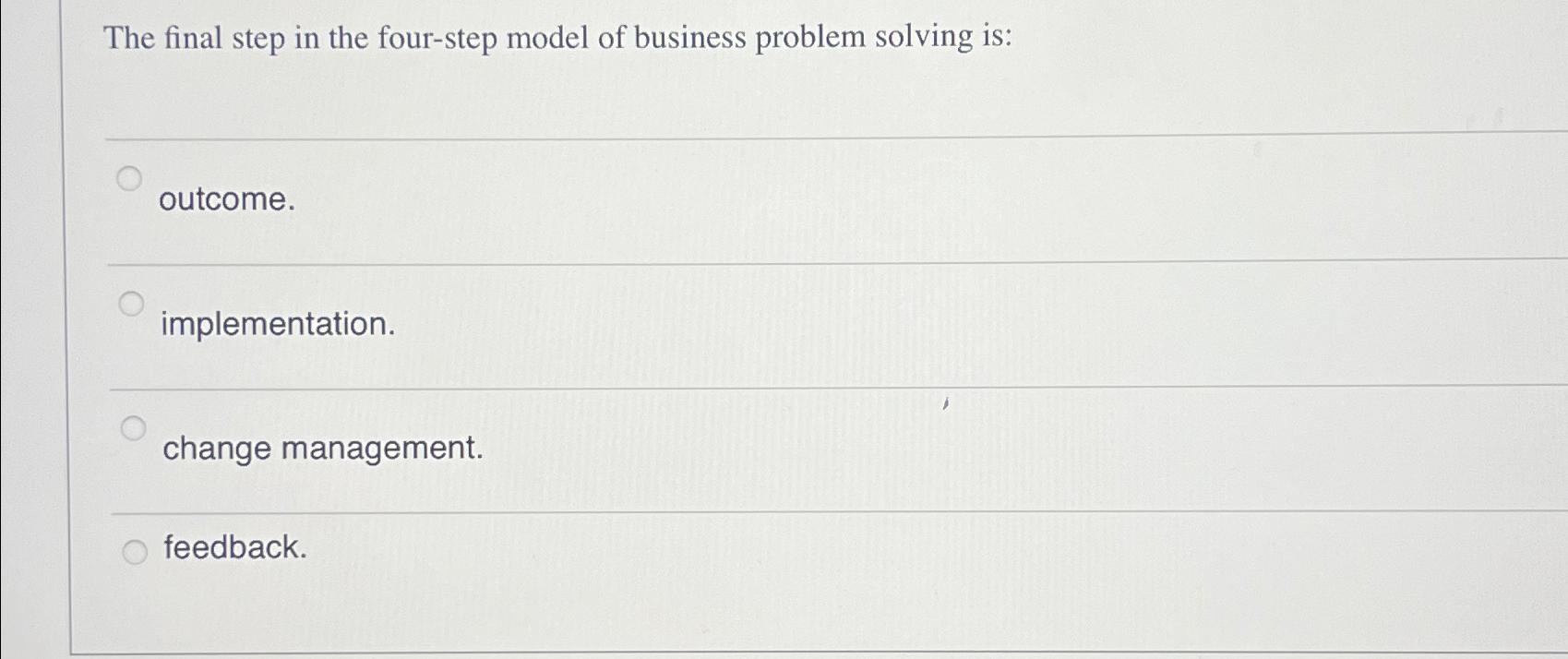 the four step model of business problem solving is