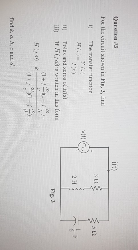 Solved Question #3 i(t) For the circuit shown in Fig. 3, | Chegg.com