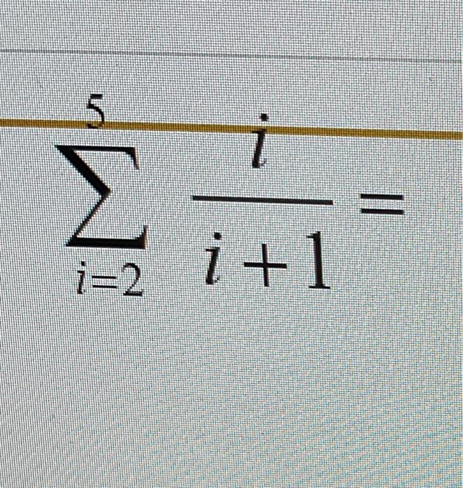 Solved i i=2. i +1 | Chegg.com