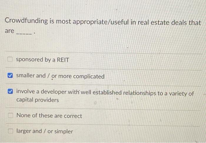 Solved Crowdfunding is most appropriate/useful in real | Chegg.com
