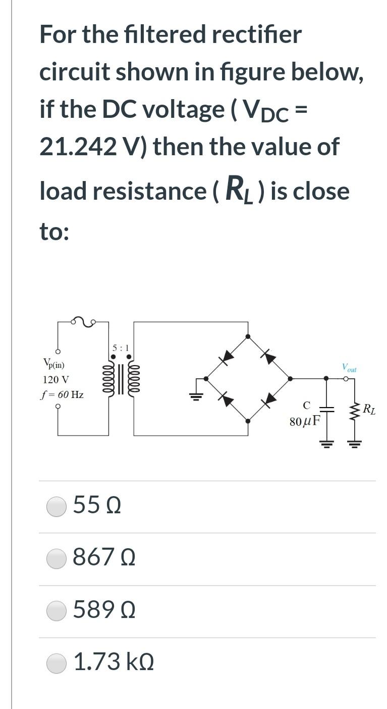 Solved For the filtered rectifier circuit shown in figure | Chegg.com