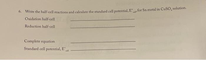 Solved 6. Write The Half-cell Reactions And Calculate The | Chegg.com