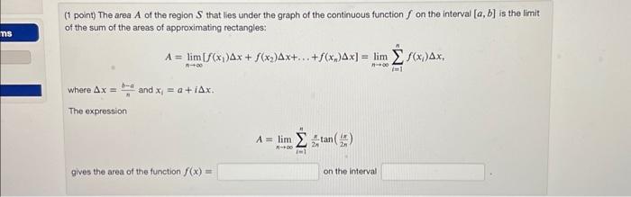 Solved (1 point) The area A of the region S that lies under | Chegg.com