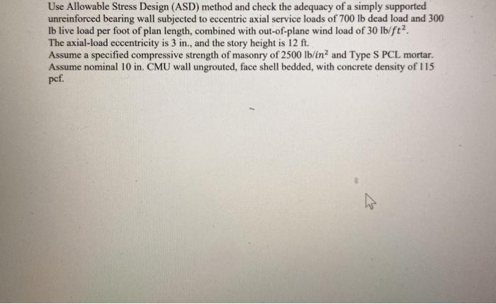 Solved Use Allowable Stress Design (ASD) method and check | Chegg.com