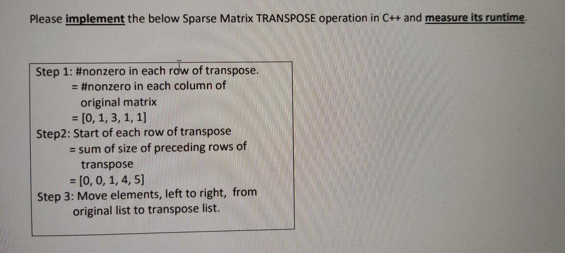 Solved Please implement the below Sparse Matrix TRANSPOSE Chegg