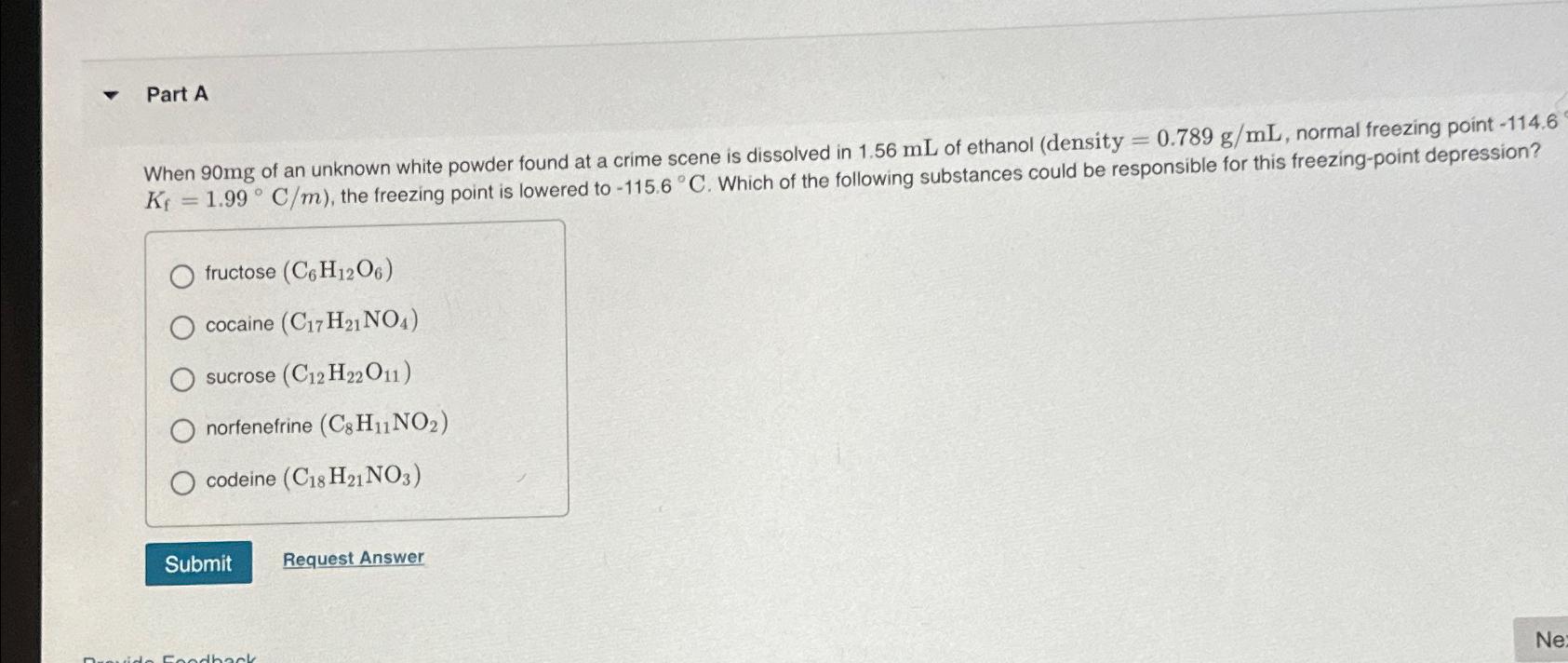 Solved Part A\\nWhen 90mg of an unknown white powder found