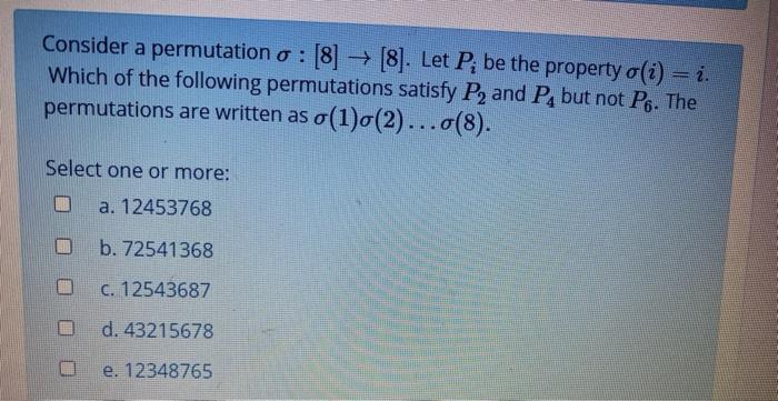 Solved Consider a permutation o : [8] → [8]. Let P; be the | Chegg.com
