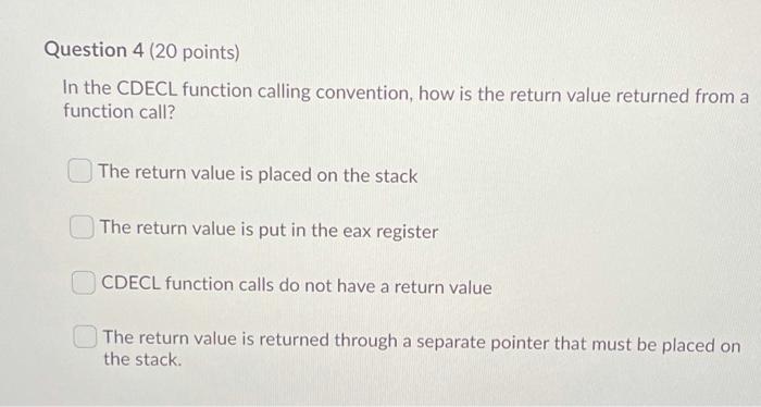 Solved Question 4 (20 points) In the CDECL function calling | Chegg.com