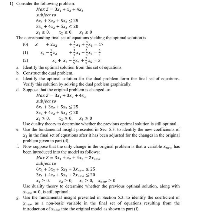 Solved 1) Consider the following problem. Max Z=3x1+x2+4x3 | Chegg.com