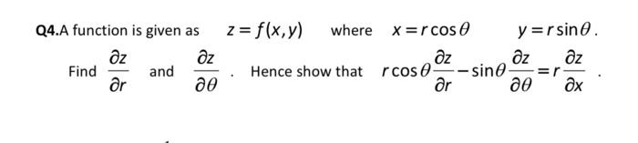 Solved Q4.A function is given as z=f(x,y) where | Chegg.com