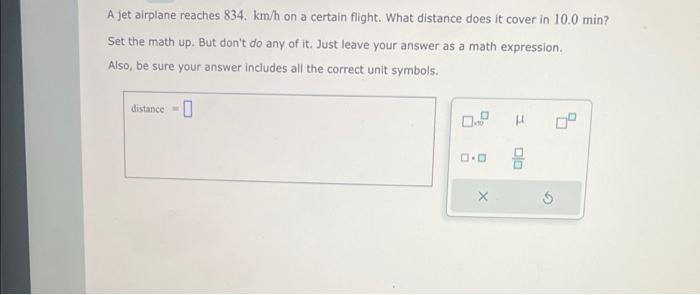 Solved A Jet Airplane Reaches 834.km H On A Certain Flight. 