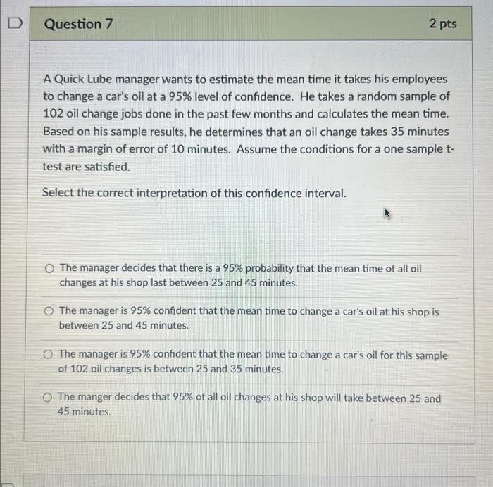 Solved A Quick Lube manager wants to estimate the mean time