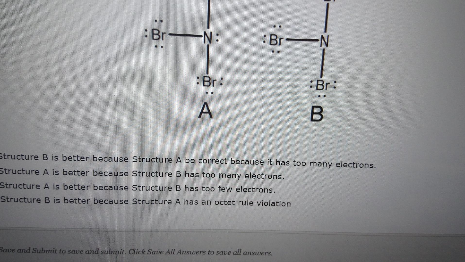 Solved Br-N: Br: .. A B Structure B Is Better Because | Chegg.com