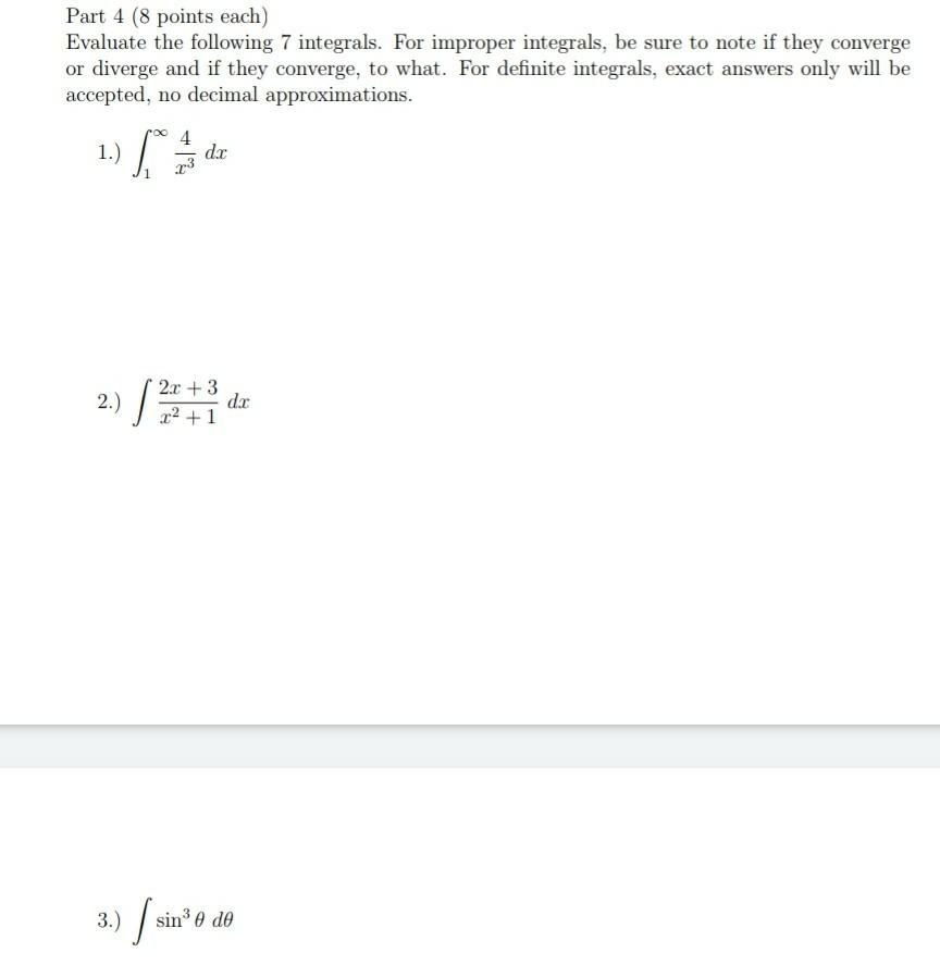 Solved for proper integrals make sure to note if it | Chegg.com