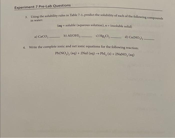 3. Using the solubility rules in Table 7-1, predict the solubility of each of the following compounds in water:
\[
\text { (a