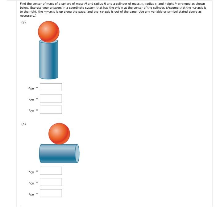 Solved Find the center of mass of a sphere of mass M and | Chegg.com