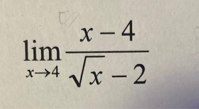Solved limx→4x−2x−4 | Chegg.com