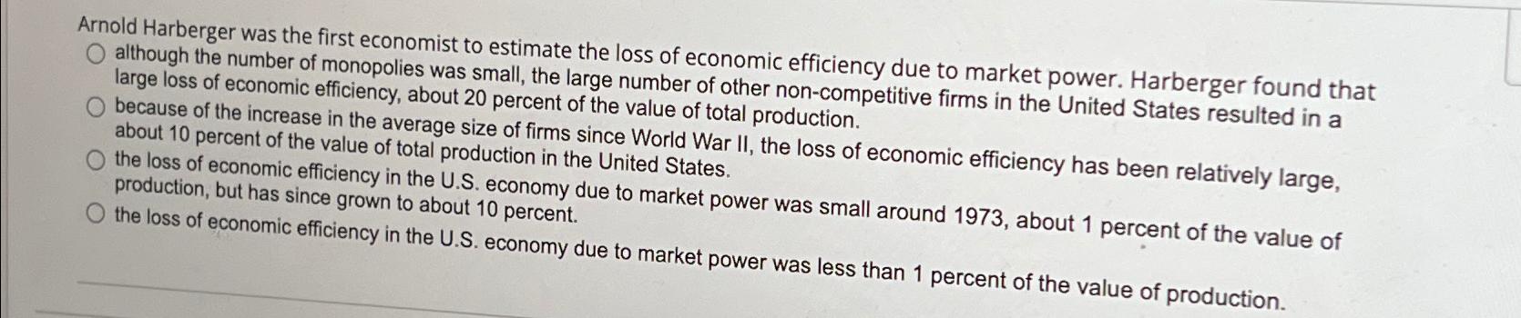 Solved Arnold Harberger was the first economist to estimate | Chegg.com