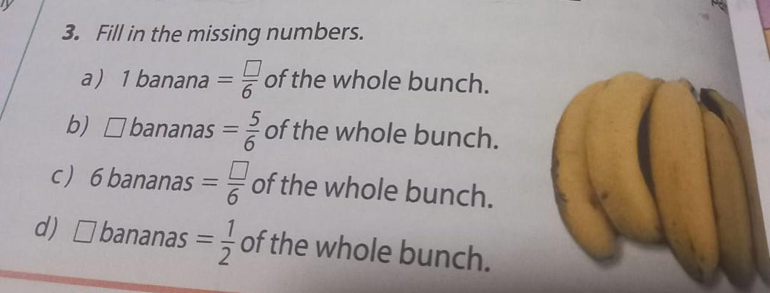 Solved 3. Fill in the missing numbers. a) 1 banana =6 of | Chegg.com