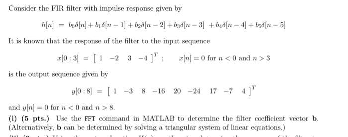 Solved Consider the FIR filter with impulse response given | Chegg.com