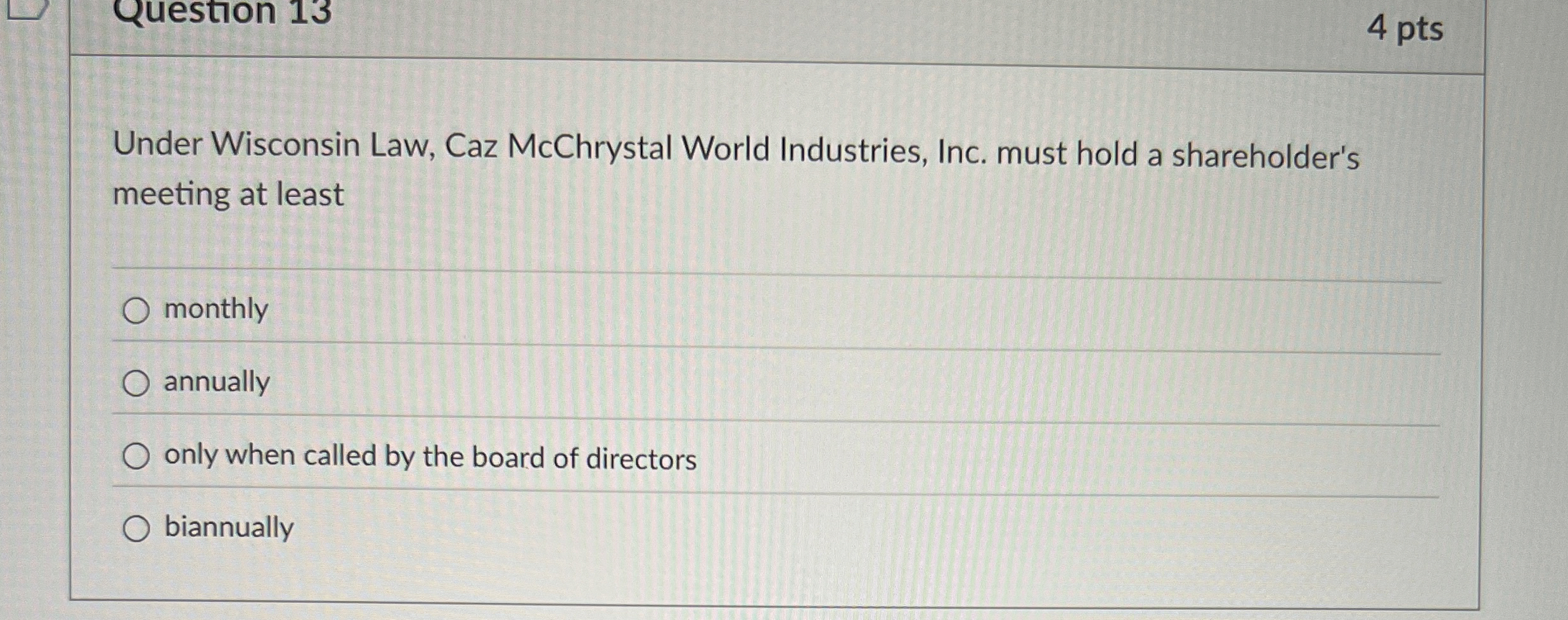 [Solved] 4 pts Under Wisconsin Law, Caz McChrystal World In