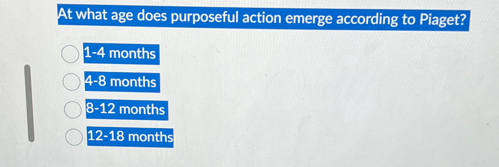 Solved At what age does purposeful action emerge according Chegg