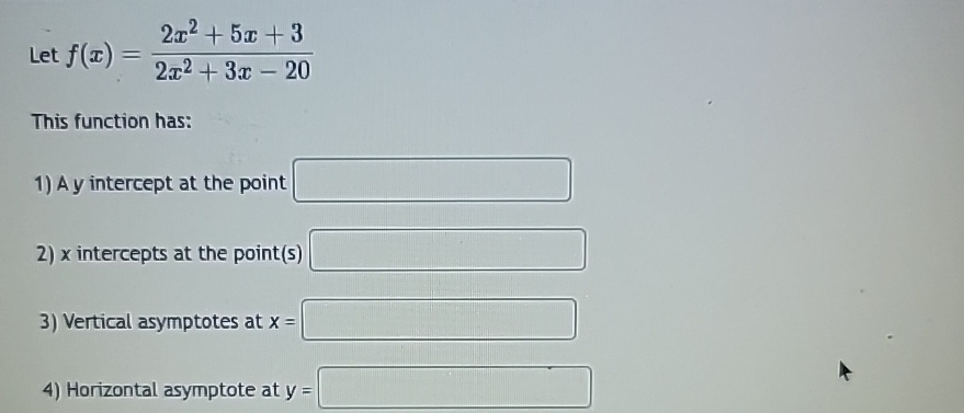 Solved Let F X 2x2 5x 32x2 3x 20this Function Has A Y