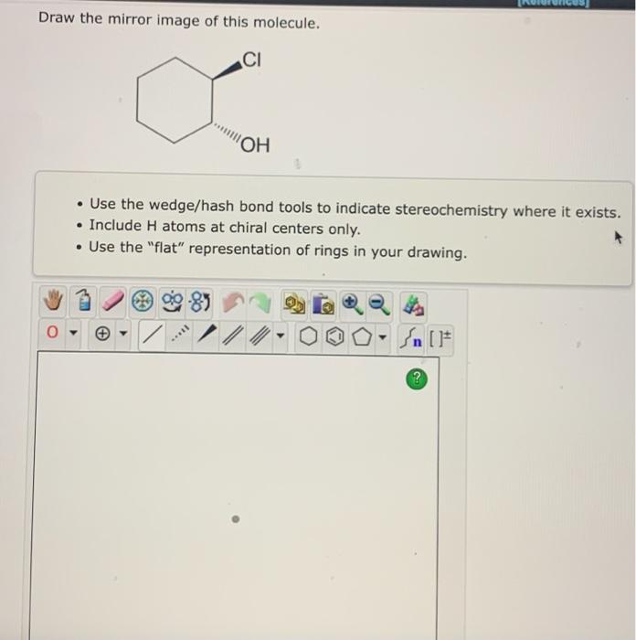 Solved Draw the mirror image of this molecule. Use the