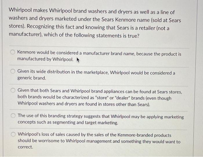 Solved Whirlpool makes Whirlpool brand washers and dryers as