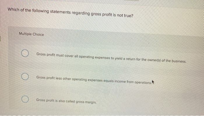 Solved Which Of The Following Statements Regarding Gross
